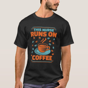 Camiseta Esta Enfermeira Funciona No Café - Hospital Nu Reg