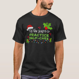 Camiseta ESTA ÉPOCA PARA O Natal DE AUTOCUIDADOS
