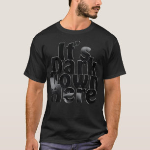 Camiseta Está Escuro Aqui