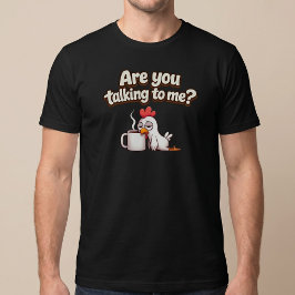 Camiseta Está Falando Comigo? Frango Engraçado Café