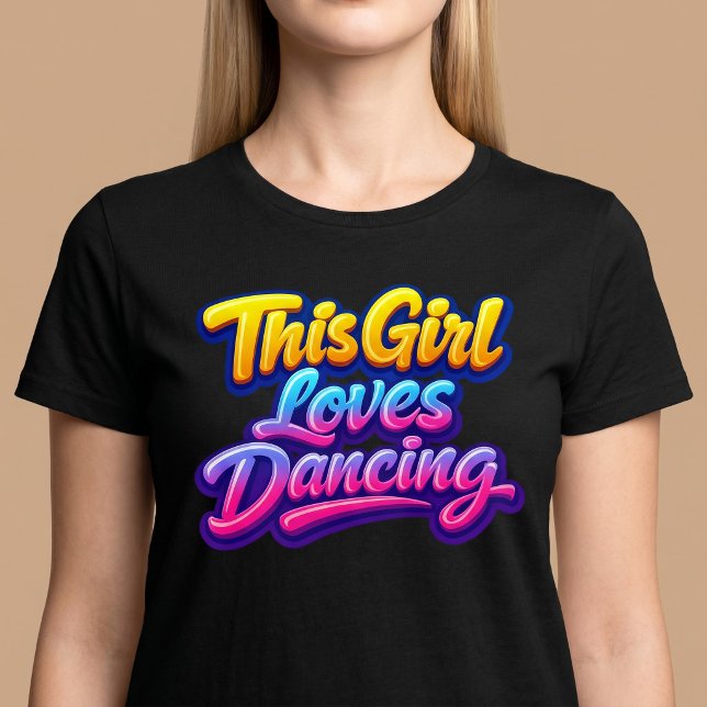 Camiseta Esta Garota Ama Dançar (Criador carregado)