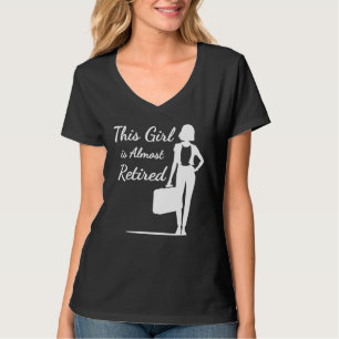 Camiseta Esta Garota Está Quase Aposentada, Uma Mulher Engr