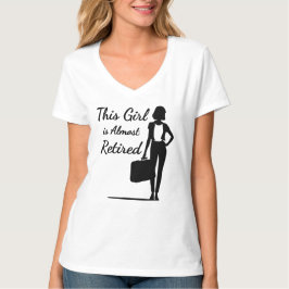 Camiseta Esta Garota Está Quase Aposentada, Uma Mulher Engr