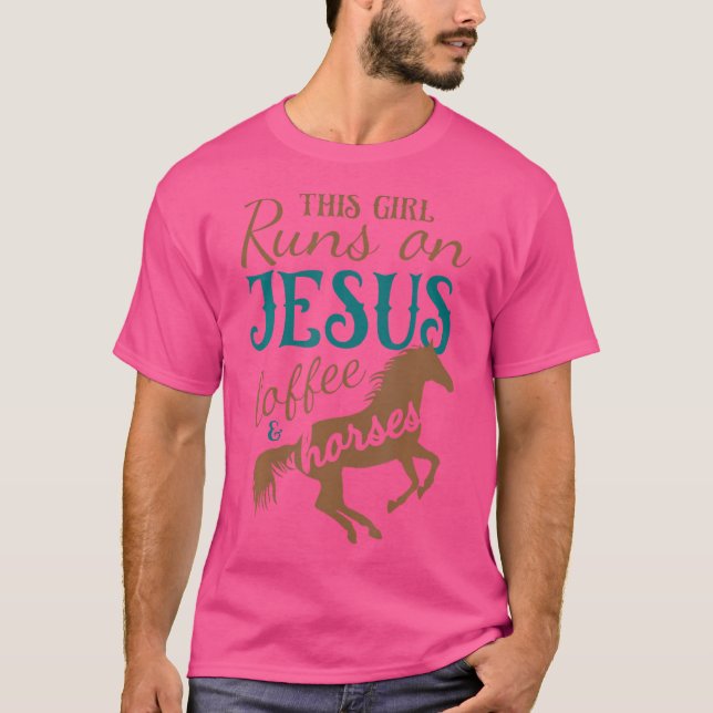 Camiseta Esta Garota Funciona Com Cavalos De Café De Jesus (Frente)