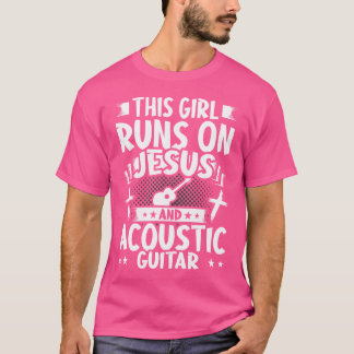 Camiseta Esta Garota Funciona Com Jesus E Violão Acústico