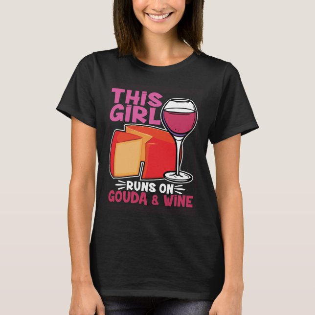 Camiseta Esta Garota Funciona Em Gouda E Vinho Chee (Frente)