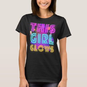 Camiseta Esta Garota Glows Retro anos 80 Neon Party