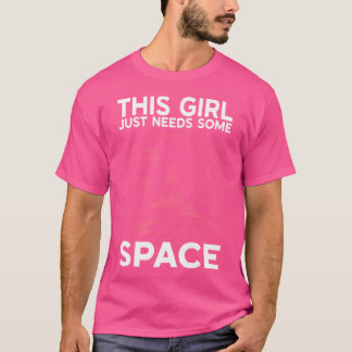 Camiseta Esta Garota Só Precisa de Um Espaço de Astronomia