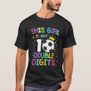 Camiseta Esta Garota Tem 10 Dígitos Duplos No 10º Aniversár