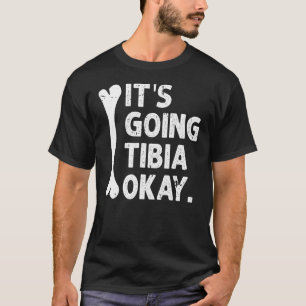 Camiseta Está Indo Para Tibia Ok Anatomia Engraçada Pun Med