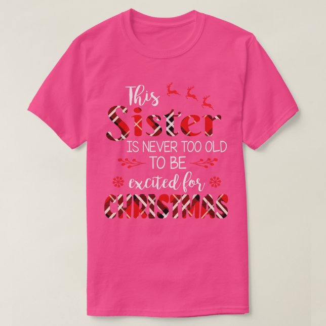 Camiseta Esta Irmã Nunca É Velha Demais Para Se Animar Com  (Frente do Design)