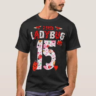 Camiseta Esta Ladybug Tem 15 Anos De Idade, Tema Ladybug