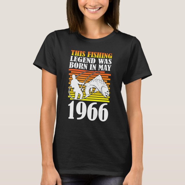 Camiseta Esta Lenda De Pesca Foi Nascer Em Maio De 1966 Fel (Frente)