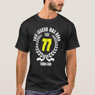 Camiseta Esta Lenda Era Nascer 77 Anos Atrás 77 Anos Aniver