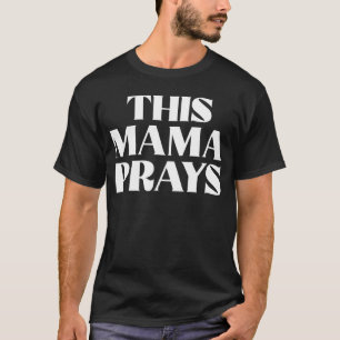 Camiseta Esta Mãe Reza A Fé das Mamães Cristãs