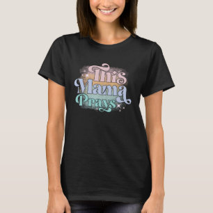 Camiseta Esta Mãe Reza Mãe Cristã Fé Dia das Mães
