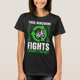 Camiseta Esta Máquina Luta Contra As Alterações Climáticas