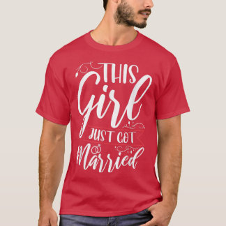 Camiseta Esta Menina Acabou De Se Casar Com A Noiva Do Rece