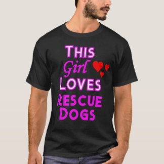 Camiseta Esta Menina Adora Cachorros de Salvamento Cachorro