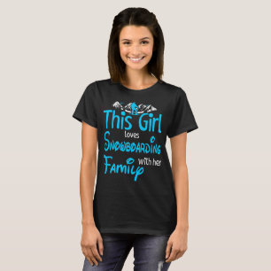 Camiseta Esta menina ama a snowboarding com família fora