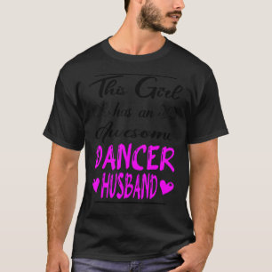 Camiseta Esta Menina Tem Um Marido Dançarino Incrível