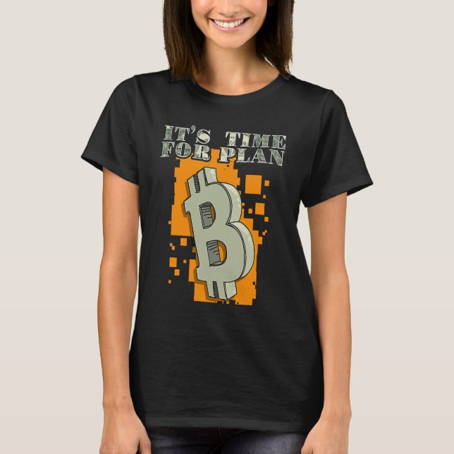 Camiseta Está na hora da criptomoeda digital do Plano B (Frente)
