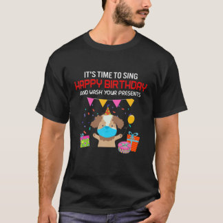 Camiseta Está Na Hora De Cantar Feliz Aniversário E Lavar O