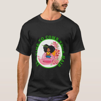 Camiseta Está Na Hora De Pentear O Cabelo