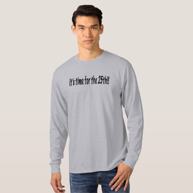 Camiseta Está na hora do 25 (Frente Completa)