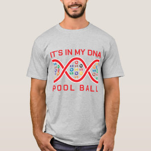 Camiseta Está na minha bola de piscina de DNA