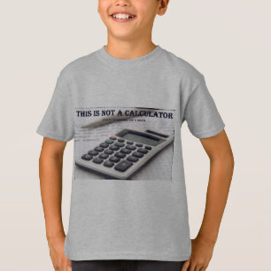 Camiseta "Esta não é uma calculadora "