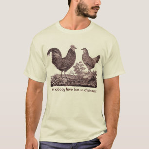 Camiseta Está não ninguém aqui mas nós galinhas! Design