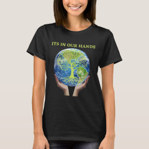 Camiseta Está Nas Nossas Mãos O Dia Mundial Da Terra Verde