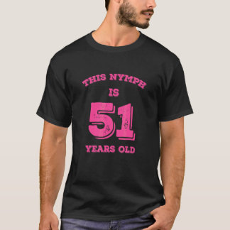 Camiseta Esta Ninfa Tem 51 Anos