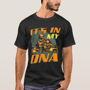 Camiseta Está no meu DNA - Vai Karting Go Kart Racer Racing