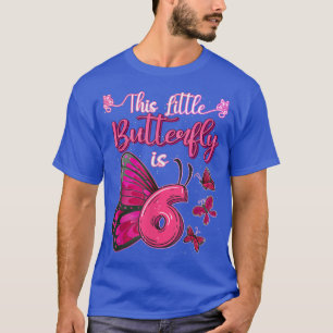 Camiseta Esta Pequena Borboleta Tem 6 Anos De 6 Aniversário