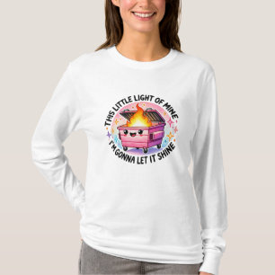 Camiseta Esta Pequena Luz Do Meu Engraçado Fogo De Lixo