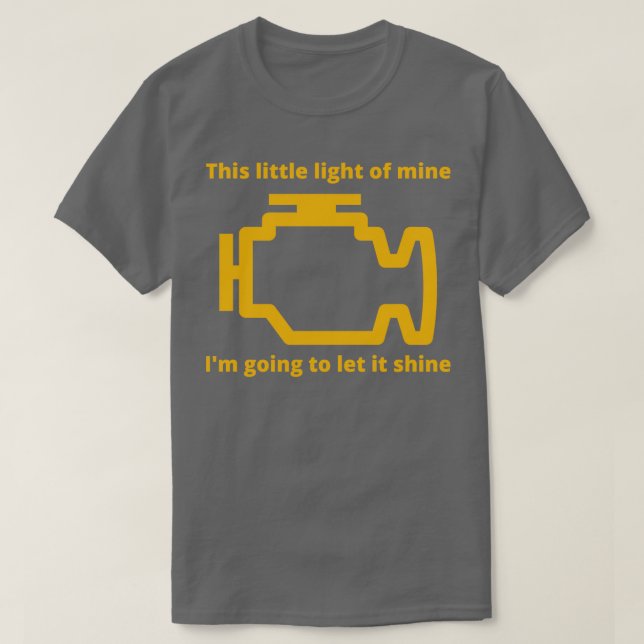 Camiseta Esta Pequena Luz do Motor de Verificação de Minas (Frente do Design)