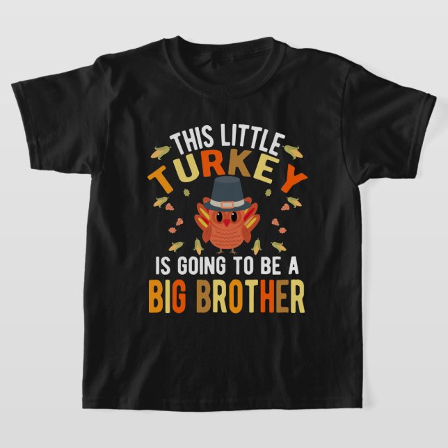 Camiseta Esta Pequena Turquia Vai Ser Um Grande Irmão (Postura )