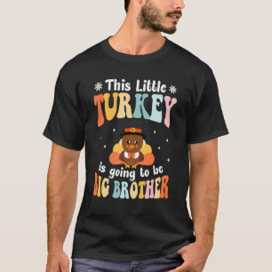 Camiseta Esta Pequena Turquia Vai Ser Um Grande Irmão