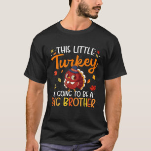 Camiseta Esta Pequena Turquia Vai Ser Um Grande Irmão