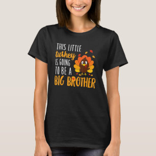Camiseta Esta Pequena Turquia Vai Ser Um Grande Irmão