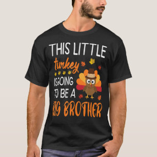 Camiseta Esta Pequena Turquia Vai Ser Um Grande Irmão