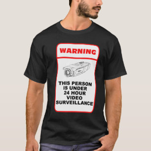 Camiseta Esta pessoa está sob 24 fiscalizações do vídeo