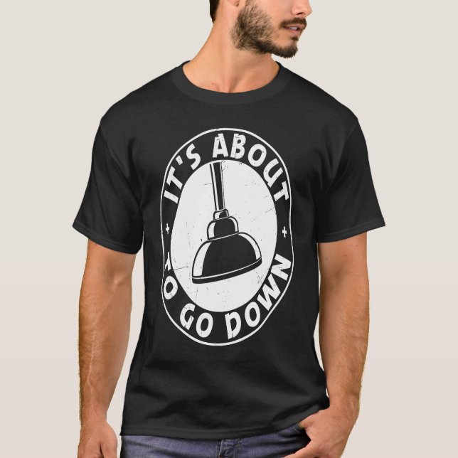 Camiseta Está prestes a descer o Engraçado Plumber Cote Plu (Frente)