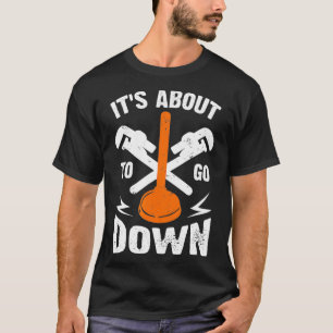 Camiseta Está Prestes A Ir Para Baixo, Eu O Pipefitter