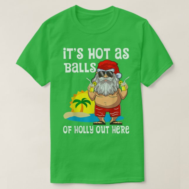 Camiseta Está Quente Como Bolas De Holly Aqui No Natal Em J (Frente do Design)