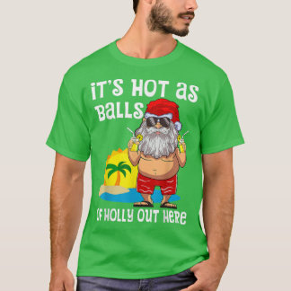 Camiseta Está Quente Como Bolas De Holly Aqui No Natal Em J