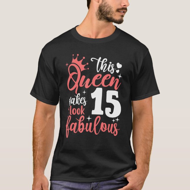 Camiseta Esta Rainha Faz 15 Pareceres Fabulosos 15 Aniversá (Frente)