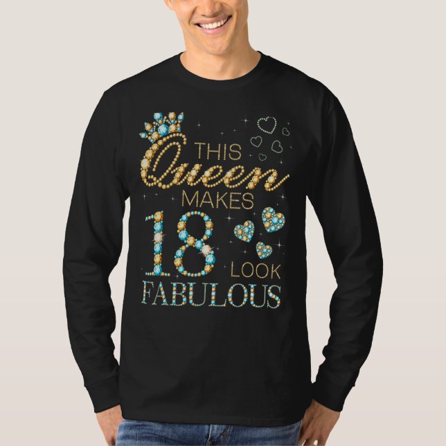Camiseta Esta Rainha Faz 18 Pareces Fabuloso Anúncio de 18  (Frente)